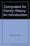 Computers for family history : an introduction