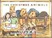 The Christmas Animals by MIchael K. WInder; Illustrated by Lindsey E. Ayres