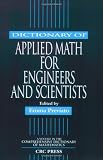 Dictionary of Applied Math for Engineers and Scientists with Applications