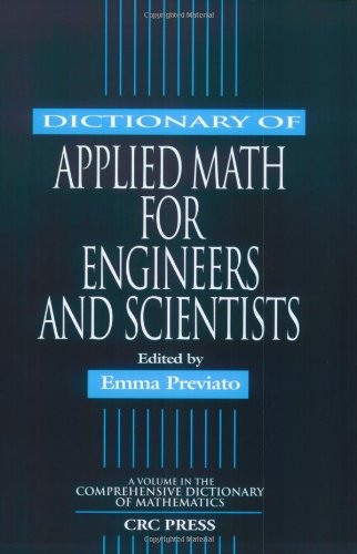 Dictionary of Applied Math for Engineers and Scientists with Applications