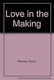 Love in the making