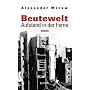 Beutewelt II: Aufstand in der Ferne von Alexander Merow