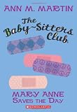 Mary Anne Saves the Day (The Baby-Sitters Club, No.4)
