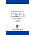 Newmanianism: A Preface To The Second Edition Of Philomythus (1891) by Edwin Abbott Abbott
