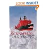 The Scramble for the Arctic: Ownership, Exploitation and Conflict in the Far North