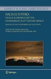 Hacia el futuro : energy, economics, and the environment in 21st century Mexico