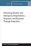 Enhancing disaster and emergency preparedness, response, and recovery through evaluation