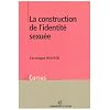 La construction de l'identit� sexu�e
