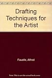 Drafting techniques for the artist