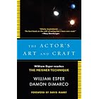 The Actor's Art and Craft: William Esper Teaches the Meisner Technique by  William Esper, Damon Dimarco, and David Mamet