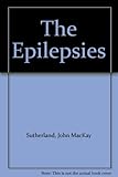 The epilepsies : modern diagnosis and treatment
