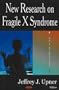 New Research on Fragile X Syndrome