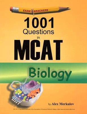 [ 1001 Questions in MCAT Biology (Examkrackers) [ 1001 QUESTIONS IN MCAT BIOLOGY (EXAMKRACKERS) ] By Merkulov, Alex ( Author )Jan-01-2006 Paperback by Merkulov, Alex ( Author ) Jan-2006 Paperback ]