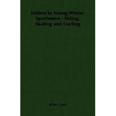 Letters to Young Winter Sportsmen - Skiing, Skating and Curling