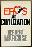 Eros and civilization : a philosophical inquiry into Freud