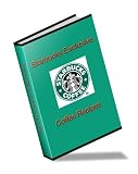 Starbucks Exclusive Coffee Recipes