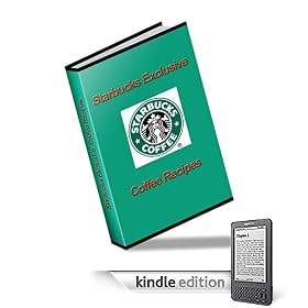 Starbucks Exclusive Coffee Recipes