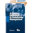 Achieving Excellence in Stakeholder Management by  Joachim Scharioth and Margit Huber