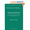 On Real Relation: (Disputatio Metaphysica XLVII) : A Translation from the Latin, with an Introduction and Notes (Mediaeval Philosophical Texts in Translation)