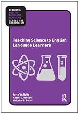 Teaching Science to English Language Learners (Teaching English Language Learners Across the Curriculum)
