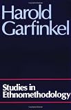Studies in Ethnomethodology (Social & Political Theory)