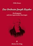 Das Orchester Joseph Haydns: Ein Komponist und seine wegweisenden Neuerungen