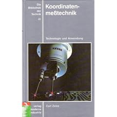 Koordinatenmesstechnik. Technologie und Anwendung