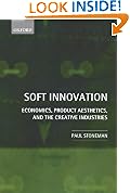 Soft Innovation: Economics, Product Aesthetics, and the Creative Industries