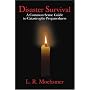Disaster Survival: A Common Sense Guide to Catastrophe Preparedness