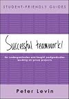 Student-Friendly Guide: Successful Teamwork (Student-Friendly Guides)