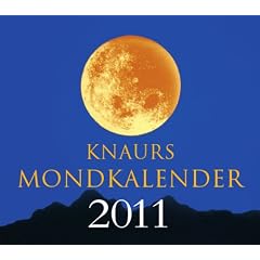 Knaurs Mondkalender 2011: Der praktische Begleiter f�r jeden Tag