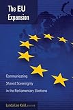 The EU expansion : communicating shared sovereignty in the parliamentary elections