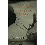 So Many Ways to Begin: A Novel