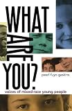 What Are You?( Voices of Mixed-Race Young People)[WHAT ARE YOU][Paperback]
