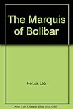 The Marquis of Bolibar