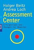 Assessment Center: Erfolgstipps und Übungen für Bewerber