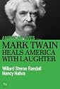 Mark Twain Heals America With Laughter (American Lives)