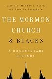 The Mormon Church and Blacks: A Documentary History