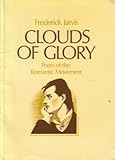 Clouds of glory : poets of the romantic movement
