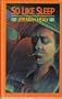 So Like Sleep: A Detective Novel