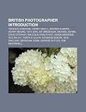 British Photographer Introduction: Terence Donovan, Henry Maull, Darren Almond, Derry Moore, 12th Earl of Drogheda, Michael Kenna