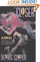 Closer: A Novel (Cooper, Dennis)