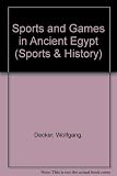 Sports and Games in Ancient Egypt