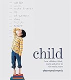 Child : how children think, learn and grow in the early years