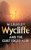Wycliffe and the Guilt Edged Alibi (Wycliffe Series)