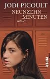 Neunzehn Minuten: Roman - Jodi Picoult
