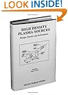 High Density Plasma Sources: Design, Physics and Performance (Materials Science and Process Technology Series)