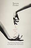 The sense of style : the thinking person's guide to writing in the 21st century