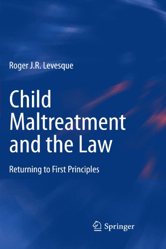Child Maltreatment and the Law: Returning to First Principles