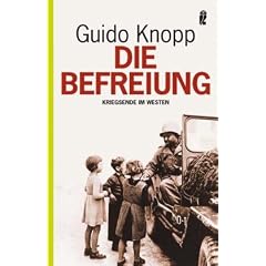 Die Befreiung: Kriegsende im Westen